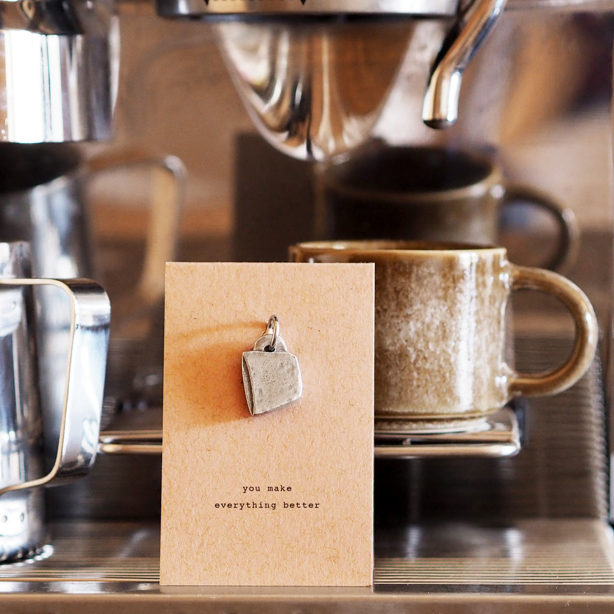 'You Make Everything Better' Cup Keyring Charm