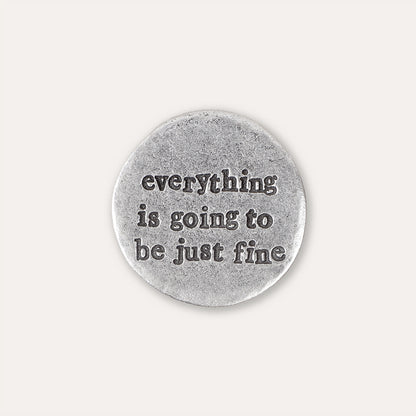 'Going To Be Just Fine' Pocket Coin