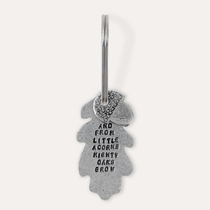 'From Little Acorns Mighty Oaks Grow' Keyring